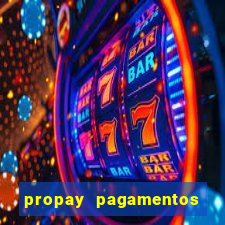 propay pagamentos ltda jogos